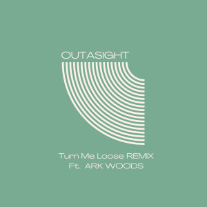 ดาวน์โหลดและฟังเพลง Turn Me Loose Remix (feat. Ark Woods) พร้อมเนื้อเพลงจาก Outasight