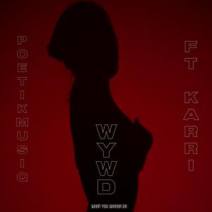 Karri的專輯W.Y.W.D (feat. Karri) (Explicit)