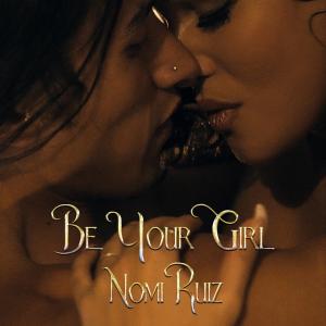 อัลบัม Be Your Girl ศิลปิน Nomi Ruiz