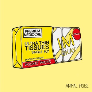 ดาวน์โหลดและฟังเพลง I'm Okay พร้อมเนื้อเพลงจาก Animal House