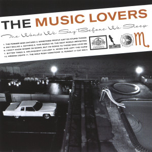 收聽The Music Lovers的Sometimes People Just Do Stupid Things歌詞歌曲