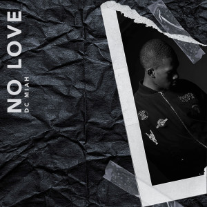 收聽Dc Miah的No Love (Explicit)歌詞歌曲
