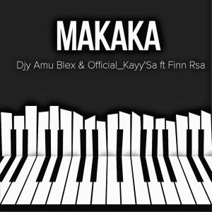 收聽Finn Rsa的Makaka (feat. Djy Amu Blex & Official kayy'sa|Bri-theke)歌詞歌曲