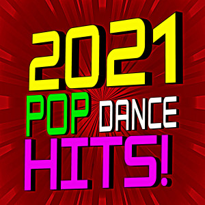 อัลบัม 2021 Pop Dance Hits! ศิลปิน Ultimate Pop Hits!