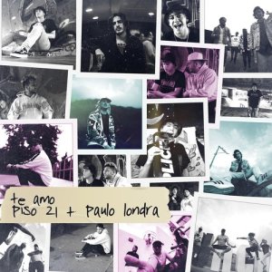 收聽Piso 21的Te Amo歌詞歌曲