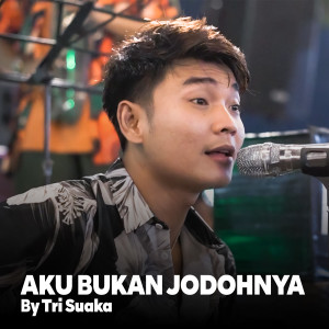 Album Aku Bukan Jodohnya (Live) from Tri Suaka