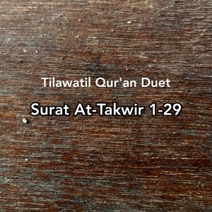 Album Tilawatil Qur'an Duet Surat At-Takwir 1-29 oleh H Muammar ZA