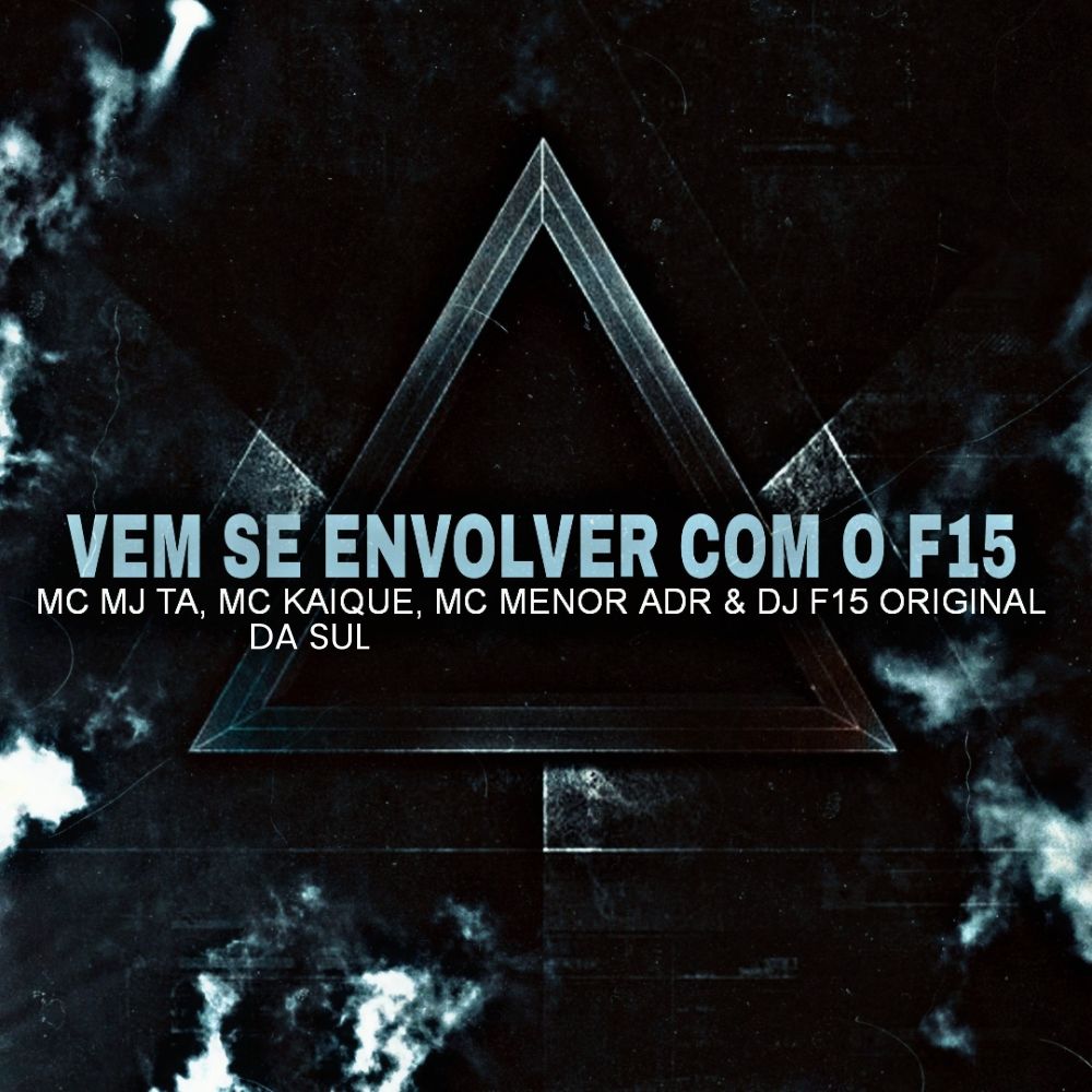 Vem Se Envolver Com o F15 (feat. MC KAIQUE DA SUL) (Explicit)