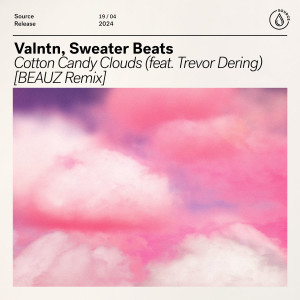 อัลบัม Cotton Candy Clouds (feat. Trevor Dering) [BEAUZ Remix] ศิลปิน VALNTN
