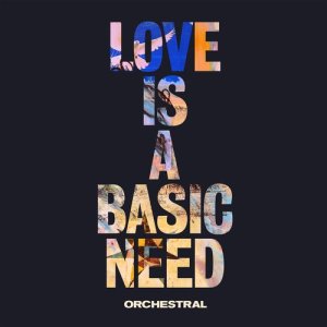 Embrace的專輯Love is a Basic Need (Orchestral)