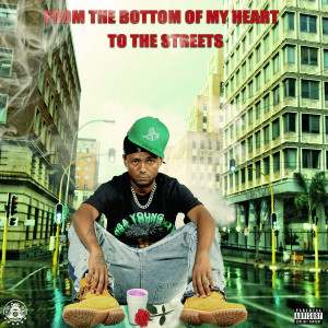 Album From the Bottom of My Heart to the Streets (Explicit) from 