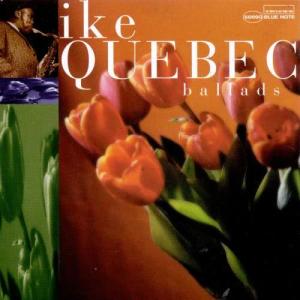 收聽Ike Quebec的Everything Happens To Me (Long Version)歌詞歌曲