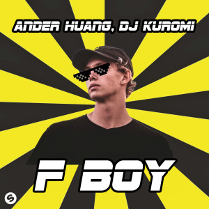 ดาวน์โหลดและฟังเพลง F Boy (Explicit) พร้อมเนื้อเพลงจาก Ander Huang