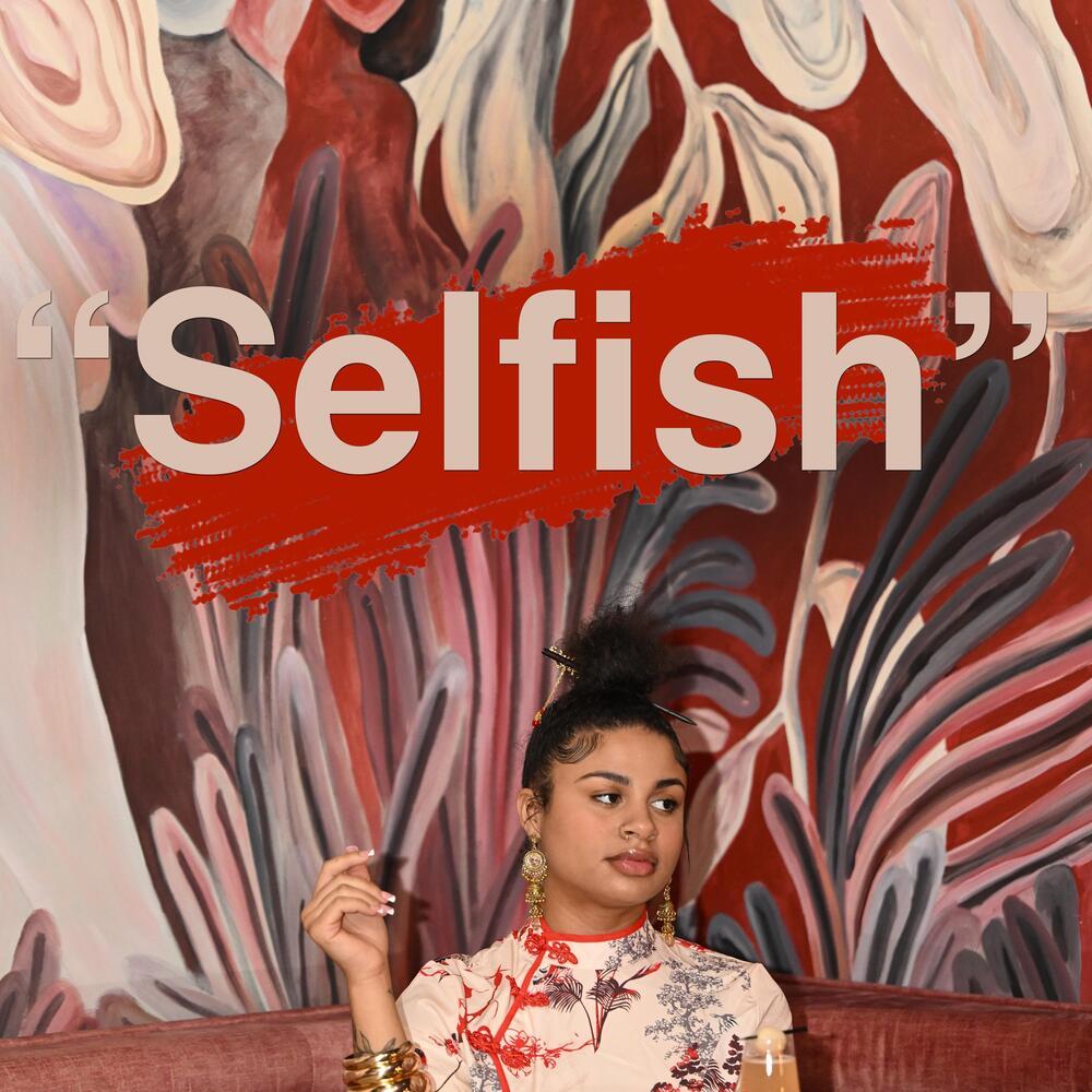 Selfish (Explicit)