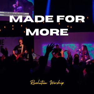 Revolution Worship的专辑Made for More (Live)