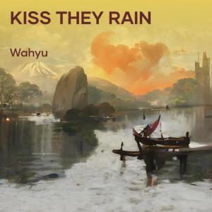 Wahyu的專輯Kiss They Rain