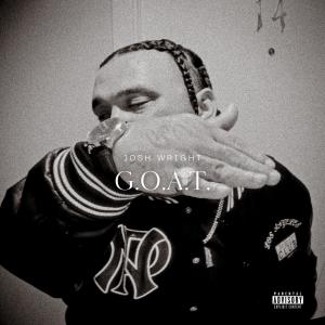收聽Josh Wright的G-O-A-T (Explicit)歌詞歌曲