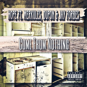 收听Hope的Come from Nothing (Explicit)歌词歌曲