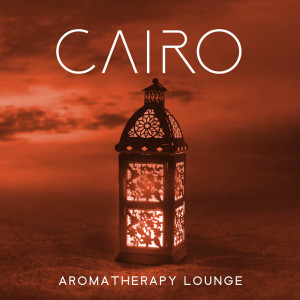 Cairo Aromatherapy Lounge dari Oriental Meditation Music Academy