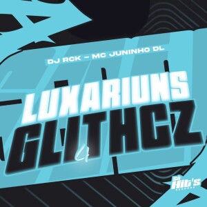 Luxariuns Glithcz 4 (Explicit) dari DJ Rck