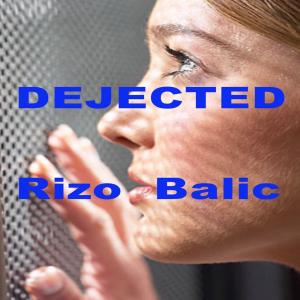 Rizo Balic的專輯Dejected