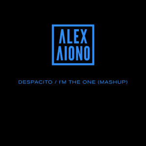 收聽Alex Aiono的Despacito/I'm The One (Mashup)歌詞歌曲