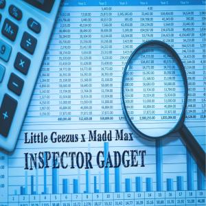 อัลบัม Inspector Gadget (feat. Mad Maxx) [Explicit] ศิลปิน Mad Maxx