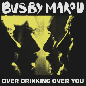 ดาวน์โหลดและฟังเพลง Over Drinking Over You พร้อมเนื้อเพลงจาก Busby Marou