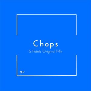 อัลบัม Chops (G-Points Original Mix) ศิลปิน GP
