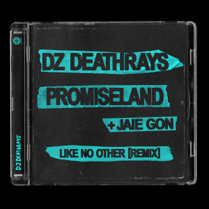 อัลบัม Like No Other (PROMISELAND + Jaie Gon REMIX) ศิลปิน DZ Deathrays