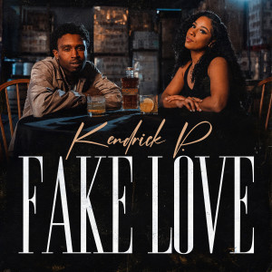อัลบัม Fake Love ศิลปิน Kendrick P.