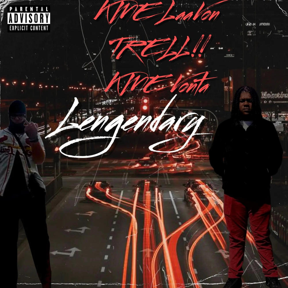 Legendary (feat. TRELL! & KME Vonta) (Explicit)