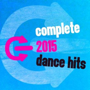 Complete 2015 Dance Hits