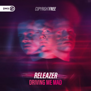 收聽Releazer的Driving Me Mad歌詞歌曲
