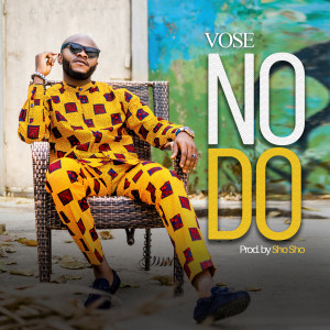 收聽Vose的No Do (Explicit)歌詞歌曲