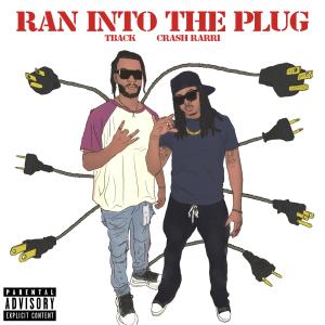 ดาวน์โหลดและฟังเพลง Ran Into The Plug (feat. Crash Rarri) (Explicit) พร้อมเนื้อเพลงจาก Tback