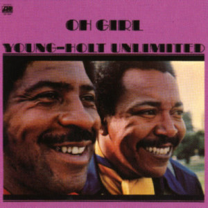 ดาวน์โหลดและฟังเพลง Oh Girl (LP版) พร้อมเนื้อเพลงจาก Young-Holt Unlimited