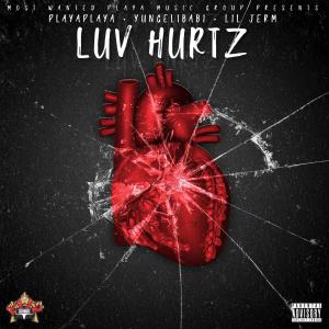 收聽PlayaPlaya的Luv Hurtz (feat. YungEliBabi) (Explicit)歌詞歌曲