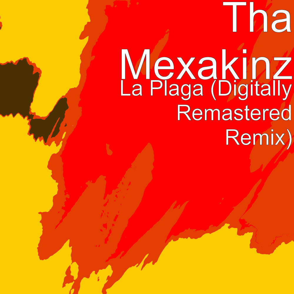 La Plaga (Digitally Remastered Remix) (Explicit) (Digitally Remastered Remix|Explicit)