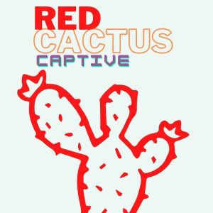 Red Cactus dari Captive