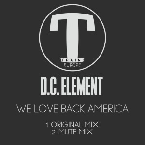 Album We Love Back America oleh D. C. Element