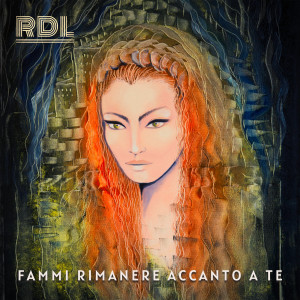 Listen to Fammi rimanere accanto a te song with lyrics from RdL