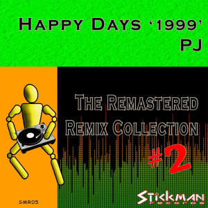 Listen to Happy Days 1999 (Natural Born Grooves Mix) song with lyrics from PJ