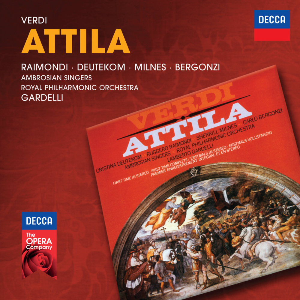Verdi: Attila / Act 1 - "Parla, imponi - Vieni. Le menti visita"