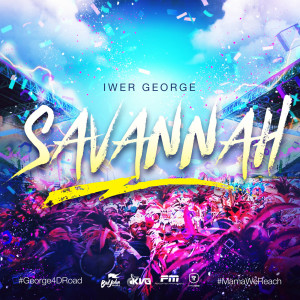 ดาวน์โหลดและฟังเพลง Savannah พร้อมเนื้อเพลงจาก Iwer George