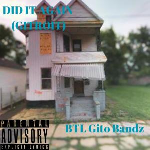 收聽Gito的Did It Again (Gitroit) (Explicit)歌詞歌曲