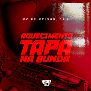 Album Aquecimento Tapa na Bunda (Explicit) from 