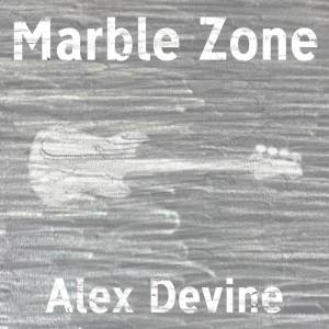 收聽Alex Devine的Marble Zone歌詞歌曲