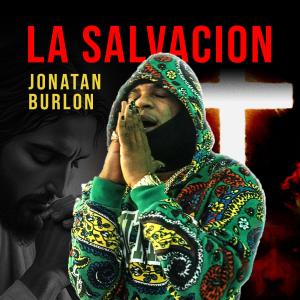 收聽Jonatan Burlon的La Salvacion (feat. nitomusic)歌詞歌曲