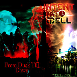 Intent To Sell的專輯From Dusk Till Dawn